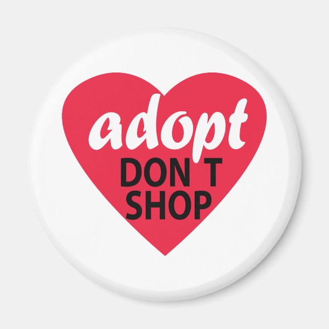 Adoptier Dont Shop Magnet (Vorne)