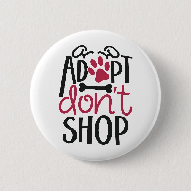 Adoptier Dont Shop Rette Tierschutz-Bewusstsein Button (Vorderseite)