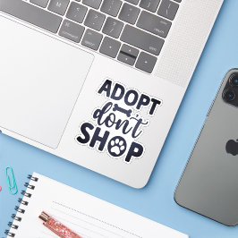 Adoptier Don't Shop Vinyl Aufkleber