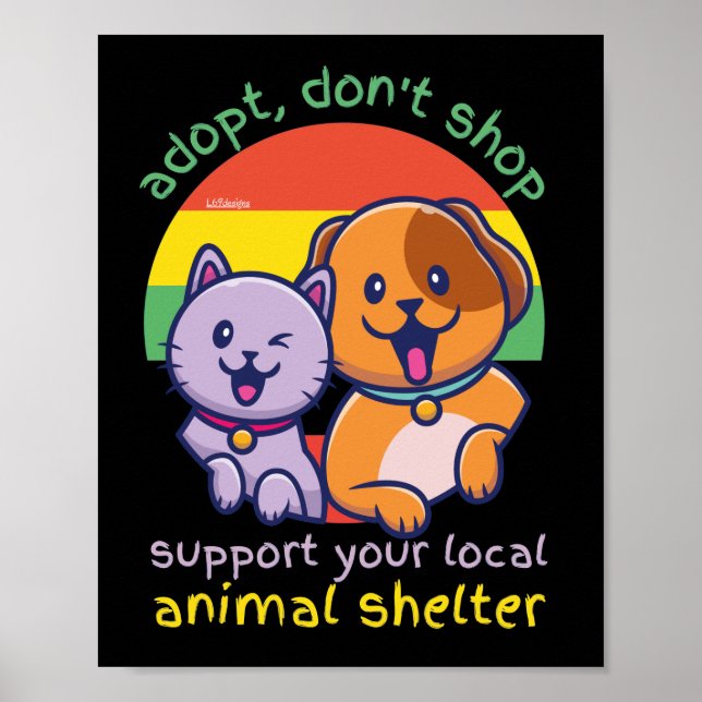 ADOPTIER, IHREN LOKALEN TIERSHELTER NICHT ZU UNTER POSTER (Vorne)