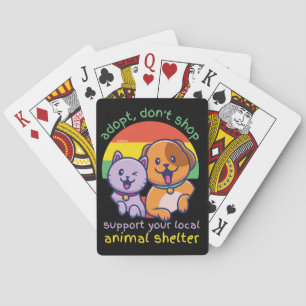 ADOPTIER, IHREN LOKALEN TIERSHELTER NICHT ZU UNTER SPIELKARTEN