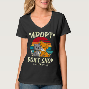 Adoptier keine Tiere kaufen Hunde Katzen Adoption  T-Shirt