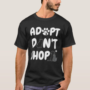 Adoptier keine Tierschutzrettung T-Shirt