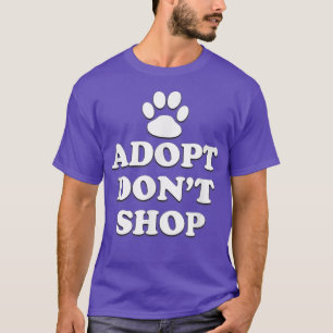 Adoptier nicht kaufen Tierrechte retten Adoptier D T-Shirt