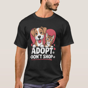 Adoptiere statt kaufen Tieradoption für Hund Katze T-Shirt