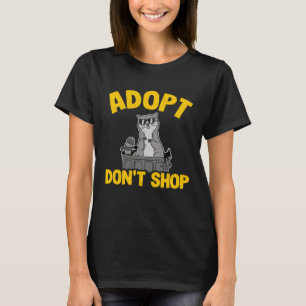 Adoptiere statt zu kaufen Lustiger Waschbär 1 T-Shirt