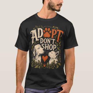 Adoptieren Adoptieren Nicht Kaufen Lustiges Tier T-Shirt