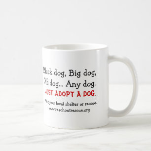 Adoptieren Sie einfach eine HundeTasse (rechte Kaffeetasse