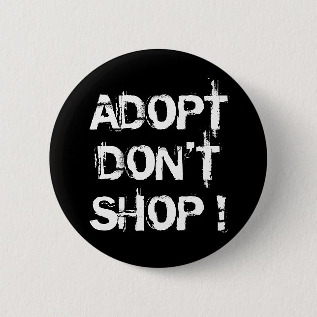 Adoptieren Sie, kaufen Sie nicht Button (Vorderseite)