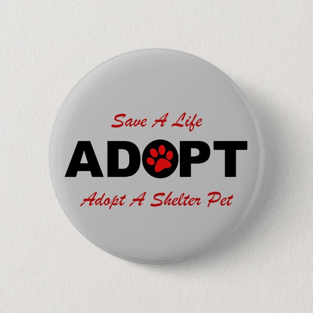 Adoptieren Sie (retten Sie ein Leben) Button (Vorderseite)