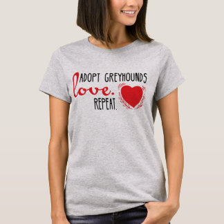 Adoptieren Sie Windhunde, Liebe, Wiederholung T-Shirt