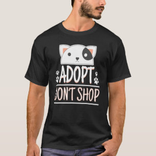 Adoptiert Dont Shop Adoption Sensibilisierer T-Shirt