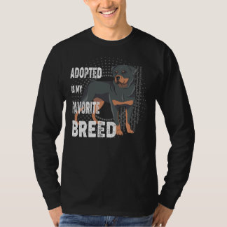 Adoptiert ist meine Lieblingszucht Rottweiler Lieb T-Shirt