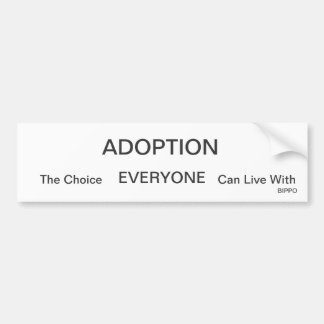 ADOPTION, die Wahl, JEDER, kann mit leben,… Autoaufkleber