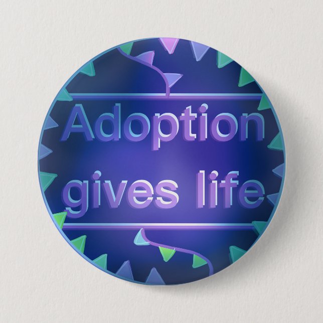 Adoption Gives Leben - Version 2 Button (Vorderseite)