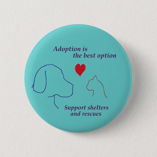 Adoption ist die beste Option Button (Vorderseite)