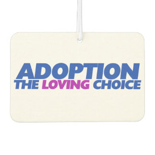 Adoption ist die liebenswerte Wahl Autolufterfrischer