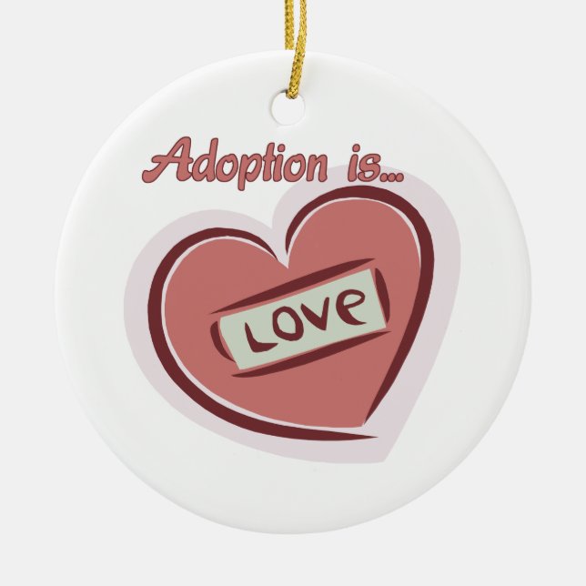 Adoption ist Liebe Keramik Ornament (Vorne)