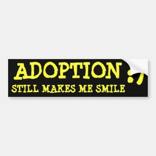 ADOPTION, LÄSST MICH NOCH LÄCHELN:) AUTOAUFKLEBER