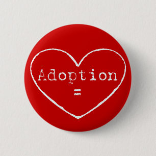 Adoption = Liebe in weiß Button