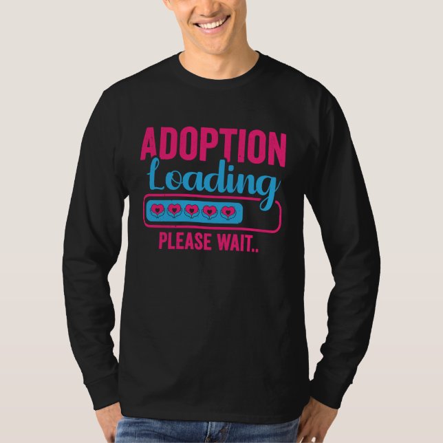 Adoption Loading Foster Parents Adoptive Mom Dad T-Shirt (Vorderseite)