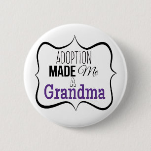 Adoption machte mich eine Großmutter Button
