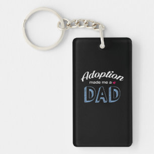 Adoption machte mich zu einem Vater Liebe Shirt_Gl Schlüsselanhänger