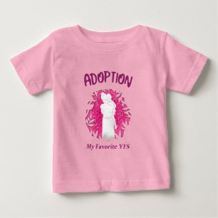 Adoption Mein Favorit Ja Ja Adoptivmutter Baby T-shirt