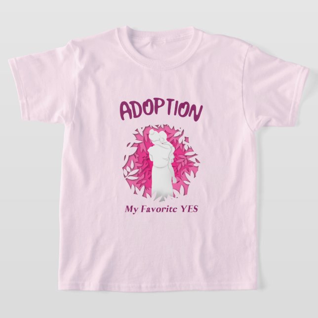 Adoption My Favourite Yes yes Adoptive Mom T-Shirt (Ablage )