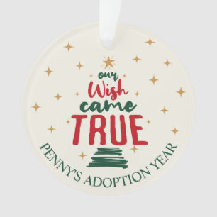 Adoption "Unser Wunsch wurde wahr" Weihnachten Ornament