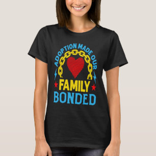 Adoption verband unsere Familie Herz aus Stahl S T-Shirt