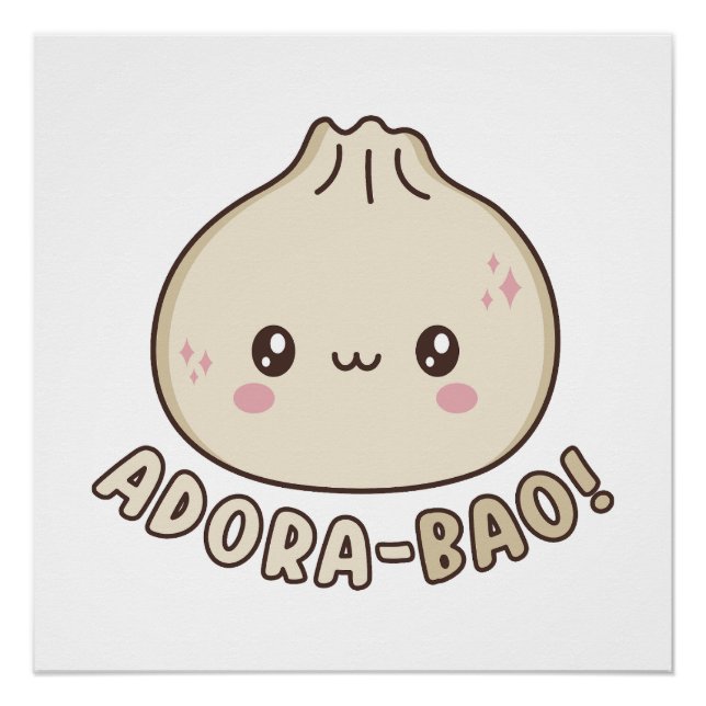 Adora-Bao Niedlich Kawaii Bao Dumpling Pun Lover Poster (Vorderseite)