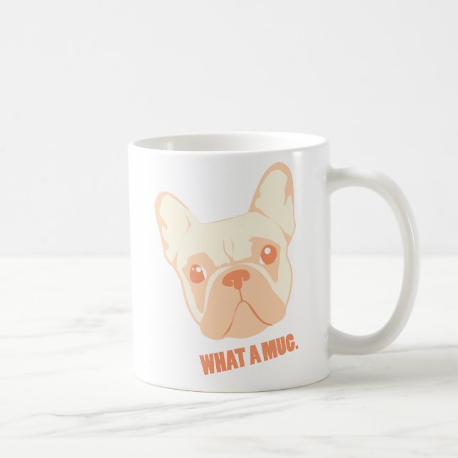 Adorable French Bulldog Coffee Tasse - "Was für ei (Rechts)