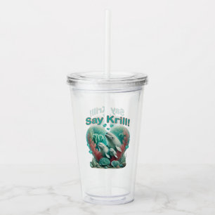Adorable "Say Krill" Whale Family Portrait Acryltrinkbecher