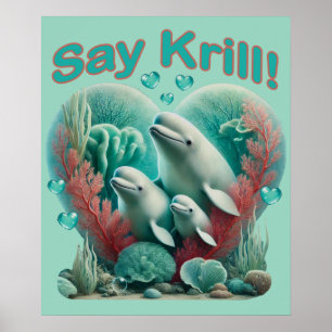 Adorable "Say Krill" Whale Family Portrait Poster