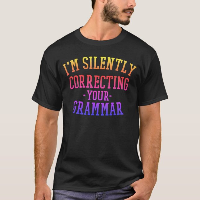 Adorables Funny Quote korrigiert Grammatik T-Shirt (Vorderseite)