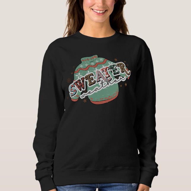 Adorables Weihnachts-Sweater-Wetter Sweatshirt (Vorderseite)