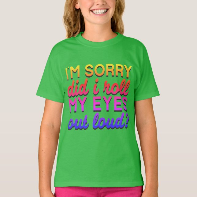 Adorables Zitat, ich bedauere, dass ich meine Auge T-Shirt (Vorderseite)