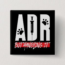 ADR, aber mit ihm umzugehen, Vet Tech Gag Button