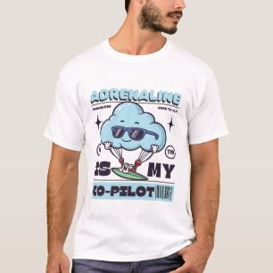 Adrenalin ist mein Copilot T-Shirt
