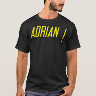 ADRIAN!!! T-Shirt
