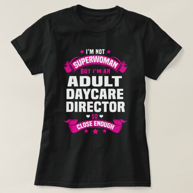 Adult Daycare Director T-Shirt (Design vorne)