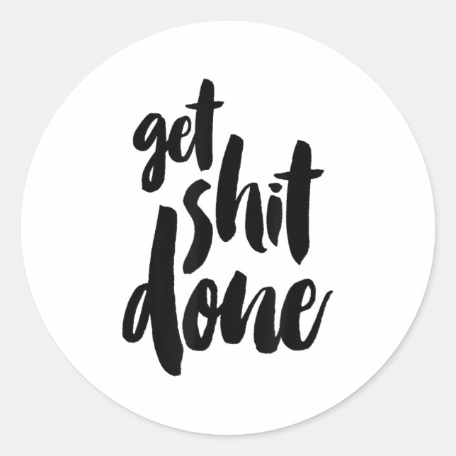Adult Get Sht Done Motivational Quote  Runder Aufkleber (Vorderseite)