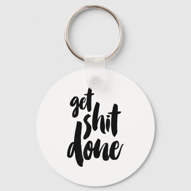 Adult Get Sht Done Motivational Quote  Schlüsselanhänger (Vorderseite)