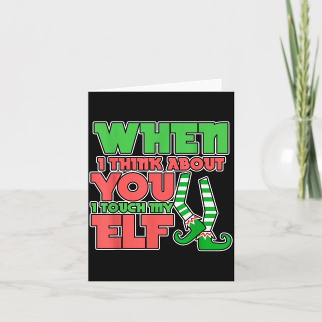 Adult Humor Christmas When I Think About You I Tou Karte (Vorderseite)