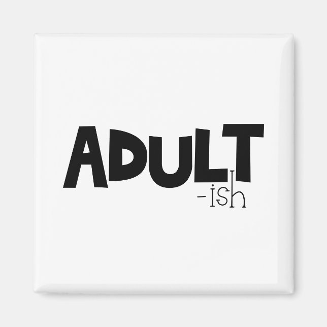 Adult-Schwarz-Weiß-Sprichwort Magnet (Vorne)