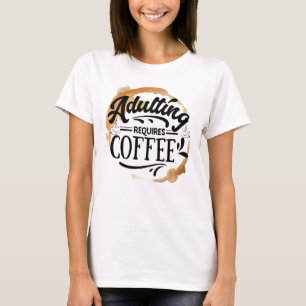 ADULTE REQUIERT CAFÉ - T-shirt COFFEE LOVE