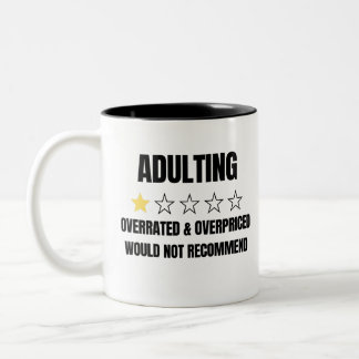 Adulting Overpriced overrared would not recommend Zweifarbige Tasse