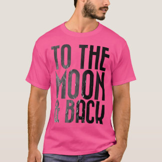 Adults To The Moon Back Space Astronomy T-Shirt