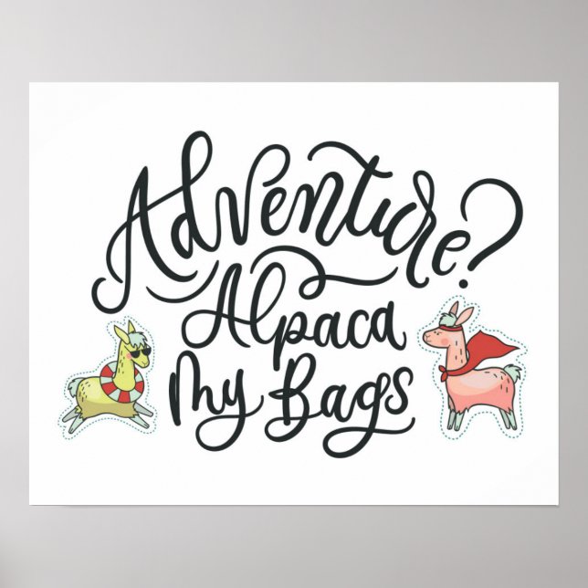 Adventure? Alpaca My Bags Poster (Vorne)